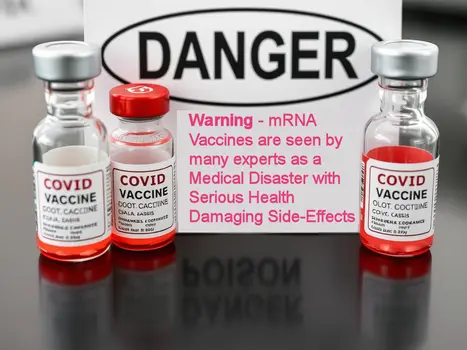 Danger - mRNA Vaccine mRNA Vaccines are seen by many experts as dangerous